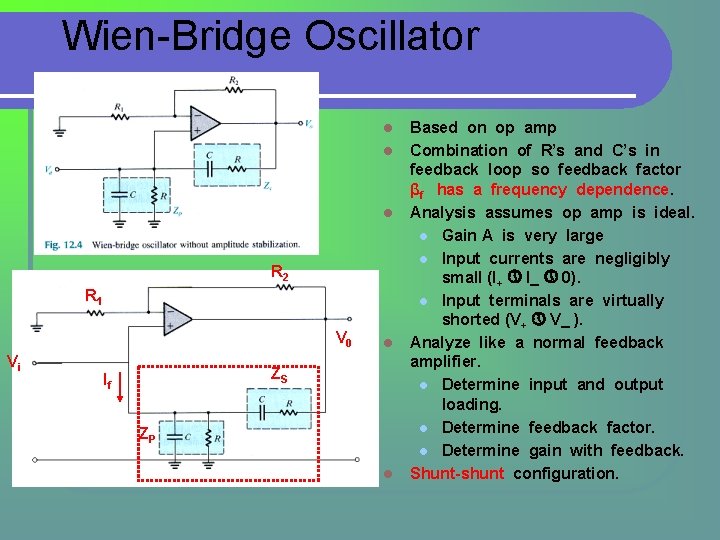 Wien-Bridge Oscillator l l l R 2 R 1 V 0 Vi l ZS Wien-Bridge Oscillator l l l R 2 R 1 V 0 Vi l ZS