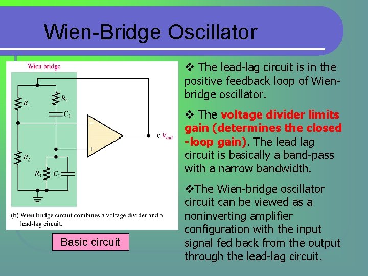 Wien-Bridge Oscillator v The lead-lag circuit is in the positive feedback loop of Wienbridge Wien-Bridge Oscillator v The lead-lag circuit is in the positive feedback loop of Wienbridge