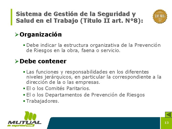 Sistema de Gestión de la Seguridad y Salud en el Trabajo (Titulo II art.