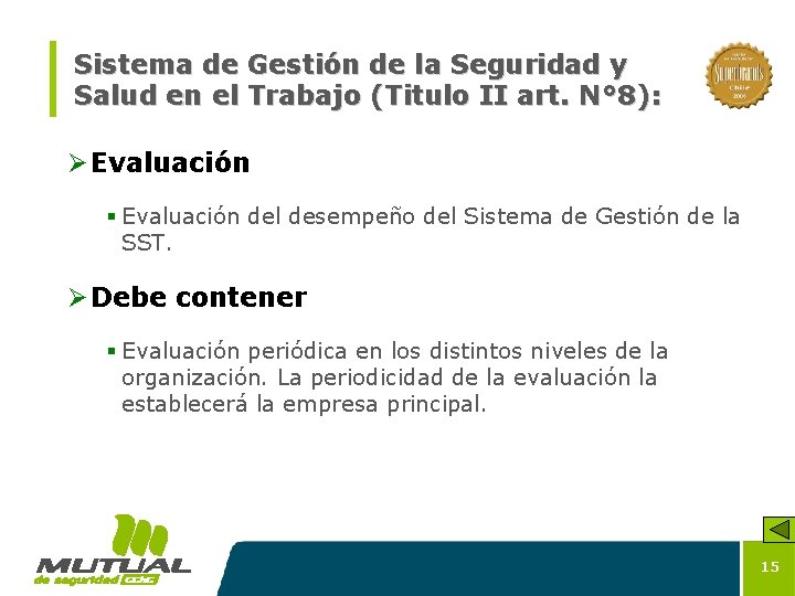 Sistema de Gestión de la Seguridad y Salud en el Trabajo (Titulo II art.