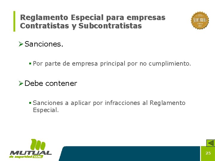 Reglamento Especial para empresas Contratistas y Subcontratistas Ø Sanciones. § Por parte de empresa