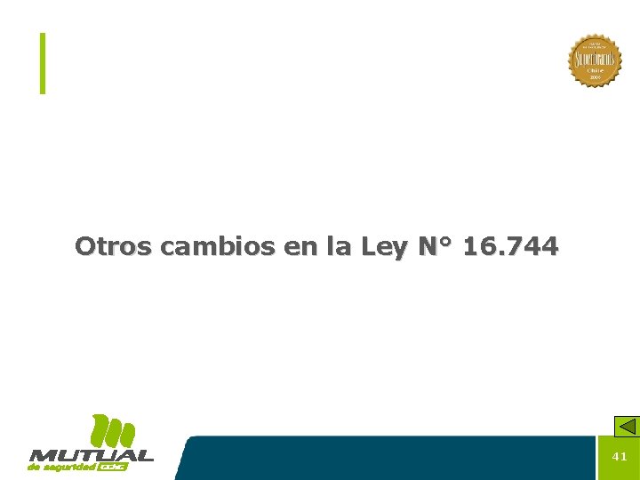 Otros cambios en la Ley N° 16. 744 41 