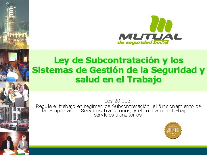 Ley de Subcontratación y los Sistemas de Gestión de la Seguridad y salud en