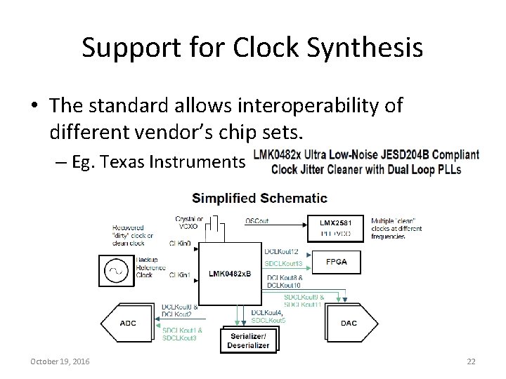 Support for Clock Synthesis • The standard allows interoperability of different vendor’s chip sets.