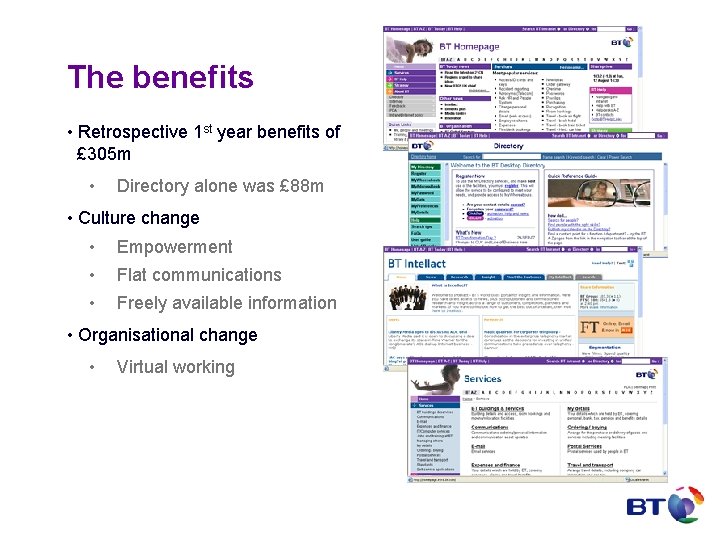 The benefits • Retrospective 1 st year benefits of £ 305 m • Directory