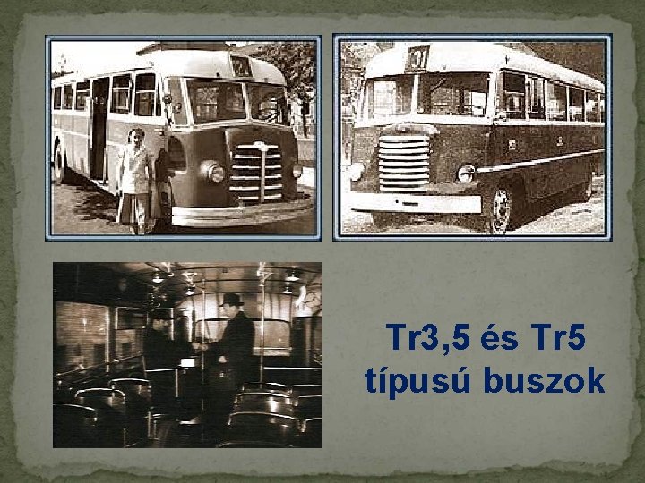 Tr 3, 5 és Tr 5 típusú buszok 