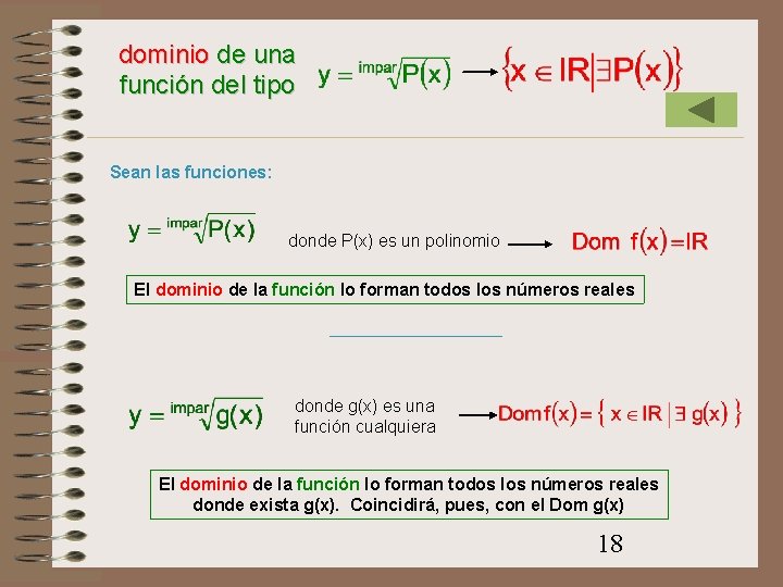 dominio de una función del tipo Sean las funciones: donde P(x) es un polinomio