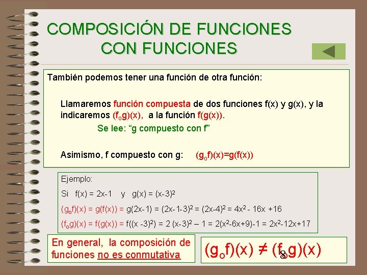 COMPOSICIÓN DE FUNCIONES CON FUNCIONES También podemos tener una función de otra función: Llamaremos