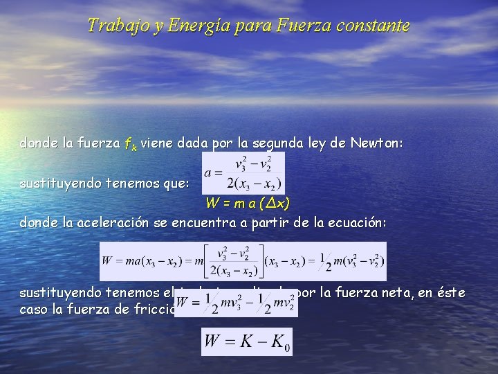 Trabajo y Energía para Fuerza constante donde la fuerza fk viene dada por la