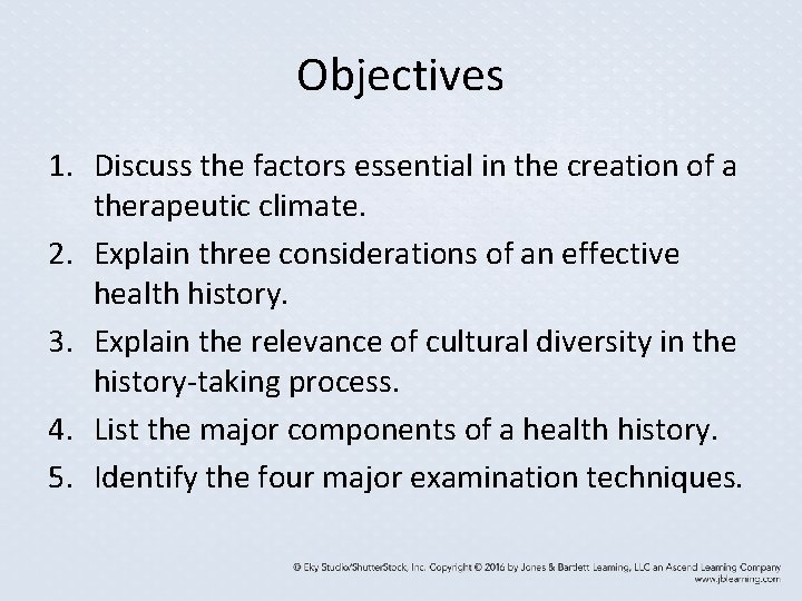 Objectives 1. Discuss the factors essential in the creation of a therapeutic climate. 2. Objectives 1. Discuss the factors essential in the creation of a therapeutic climate. 2.