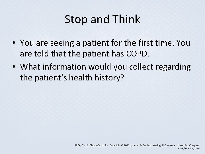 Stop and Think • You are seeing a patient for the first time. You Stop and Think • You are seeing a patient for the first time. You