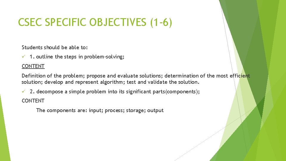CSEC SPECIFIC OBJECTIVES (1 -6) Students should be able to: ü 1. outline the