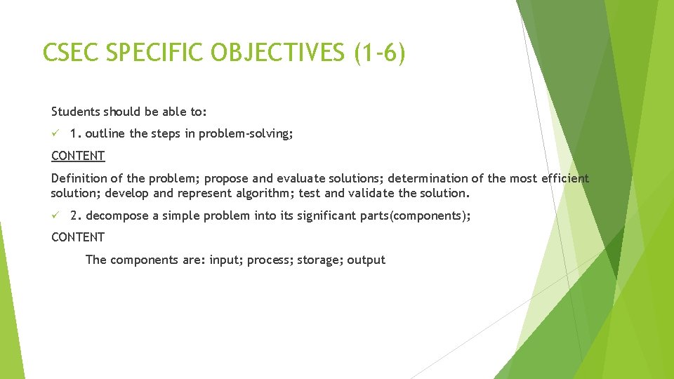 CSEC SPECIFIC OBJECTIVES (1 -6) Students should be able to: ü 1. outline the CSEC SPECIFIC OBJECTIVES (1 -6) Students should be able to: ü 1. outline the