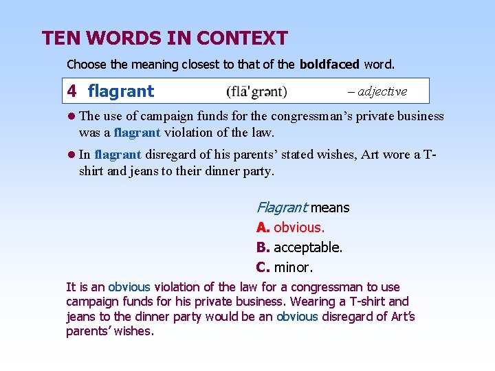 TEN WORDS IN CONTEXT Choose the meaning closest to that of the boldfaced word.