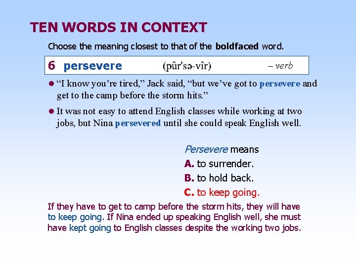 TEN WORDS IN CONTEXT Choose the meaning closest to that of the boldfaced word.