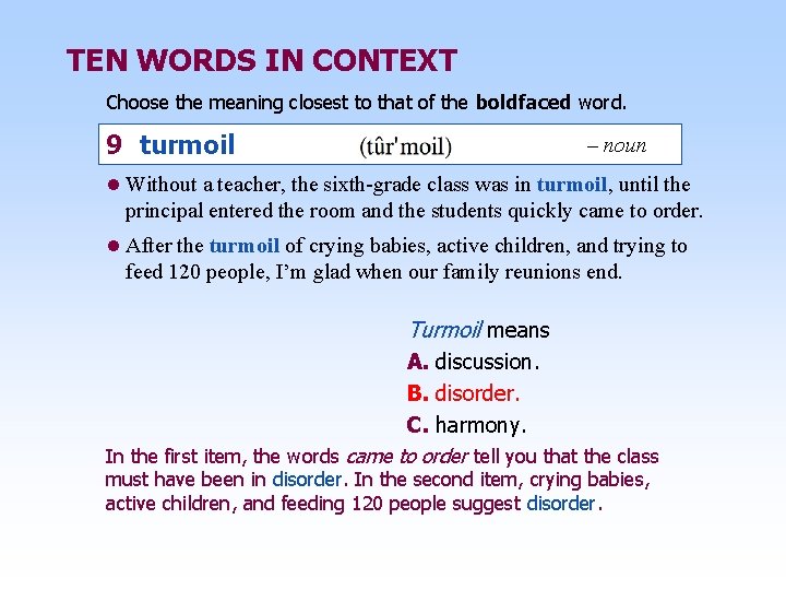 TEN WORDS IN CONTEXT Choose the meaning closest to that of the boldfaced word.