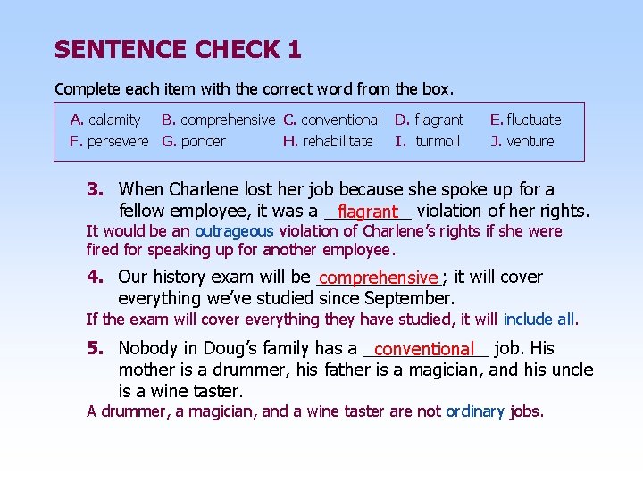 SENTENCE CHECK 1 Complete each item with the correct word from the box. A.