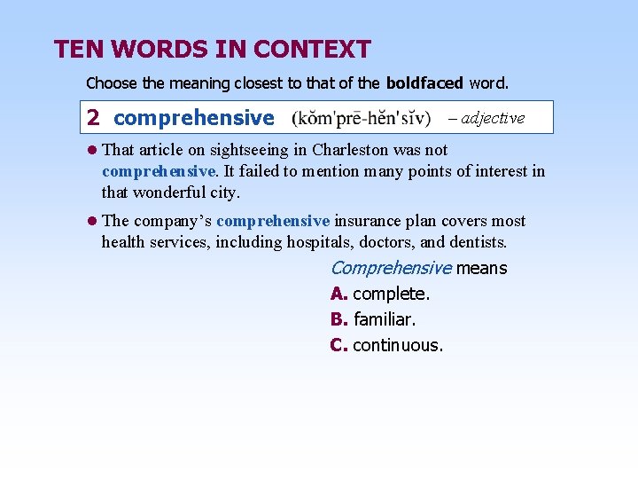 TEN WORDS IN CONTEXT Choose the meaning closest to that of the boldfaced word.