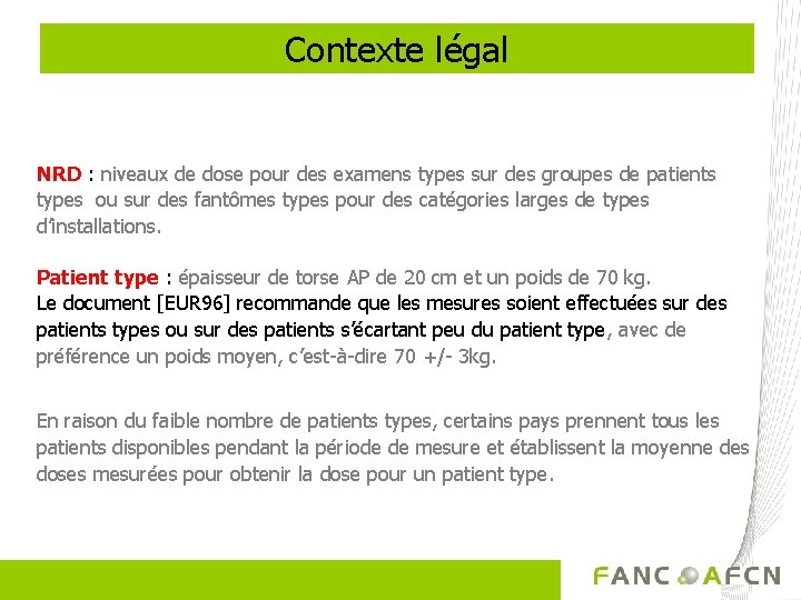 Contexte légal NRD : niveaux de dose pour des examens types sur des groupes