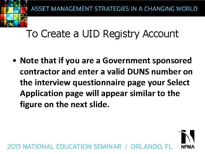 To Create a UID Registry Account • Note that if you are a Government