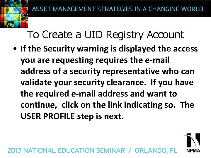 To Create a UID Registry Account • If the Security warning is displayed the