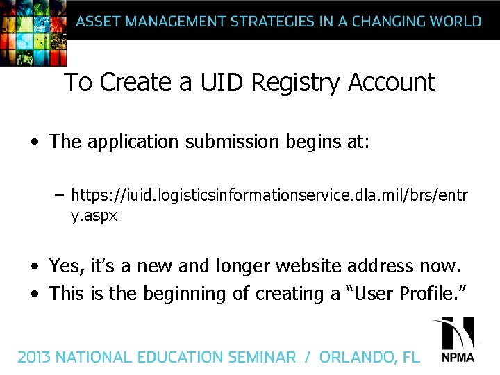 To Create a UID Registry Account • The application submission begins at: – https: