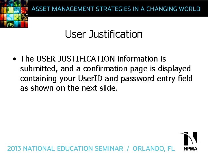 User Justification • The USER JUSTIFICATION information is submitted, and a confirmation page is