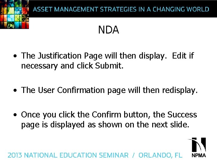 NDA • The Justification Page will then display. Edit if necessary and click Submit.