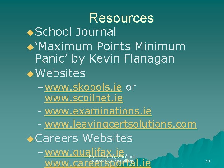 u School Resources Journal u ‘Maximum Points Minimum Panic’ by Kevin Flanagan u Websites
