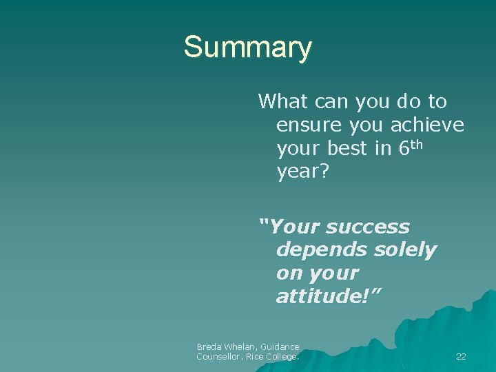 Summary What can you do to ensure you achieve your best in 6 th