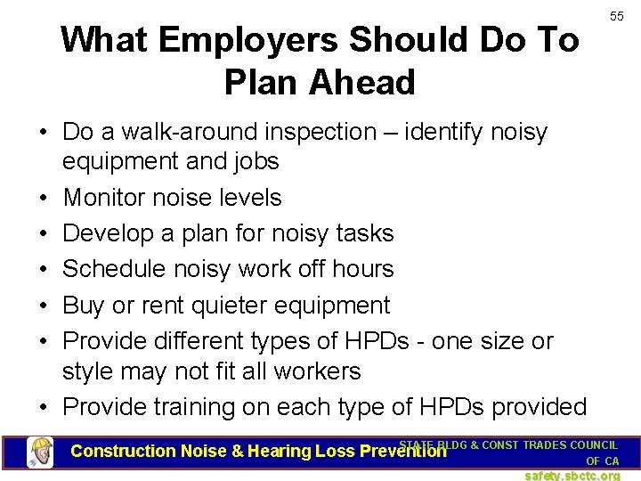 What Employers Should Do To Plan Ahead 55 • Do a walk-around inspection –