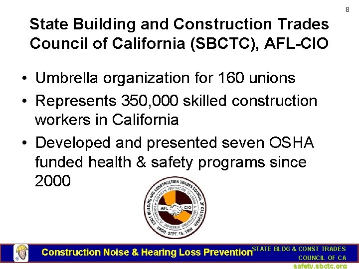8 State Building and Construction Trades Council of California (SBCTC), AFL-CIO • Umbrella organization
