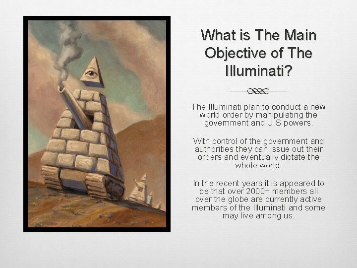 What is The Main Objective of The Illuminati? The Illuminati plan to conduct a