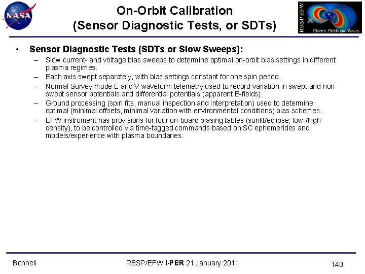 On-Orbit Calibration (Sensor Diagnostic Tests, or SDTs) • Sensor Diagnostic Tests (SDTs or Slow