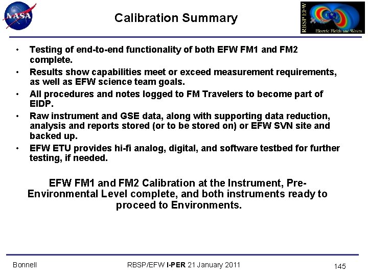 Calibration Summary • • • Testing of end-to-end functionality of both EFW FM 1