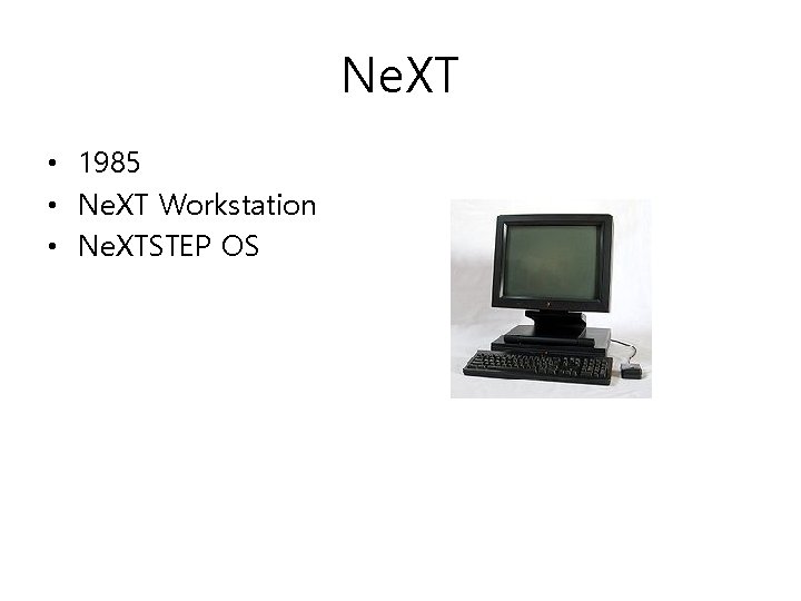 Ne. XT • 1985 • Ne. XT Workstation • Ne. XTSTEP OS 