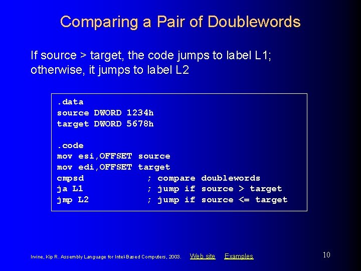 Comparing a Pair of Doublewords If source > target, the code jumps to label