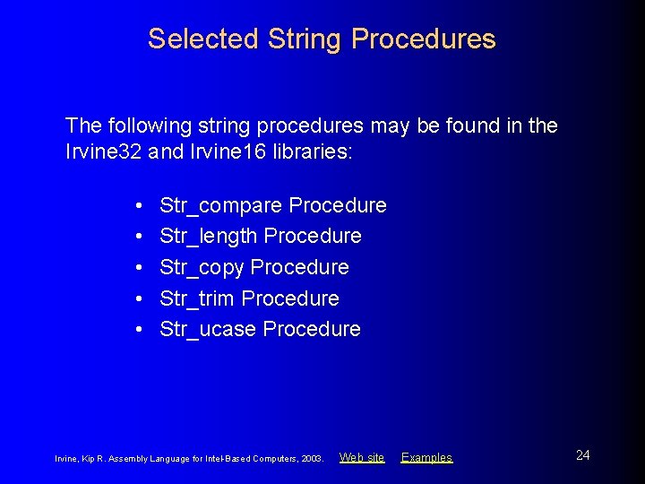 Selected String Procedures The following string procedures may be found in the Irvine 32