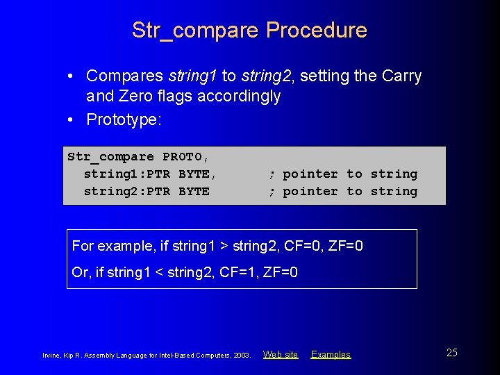 Str_compare Procedure • Compares string 1 to string 2, setting the Carry and Zero