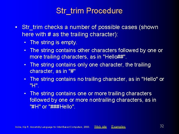 Str_trim Procedure • Str_trim checks a number of possible cases (shown here with #