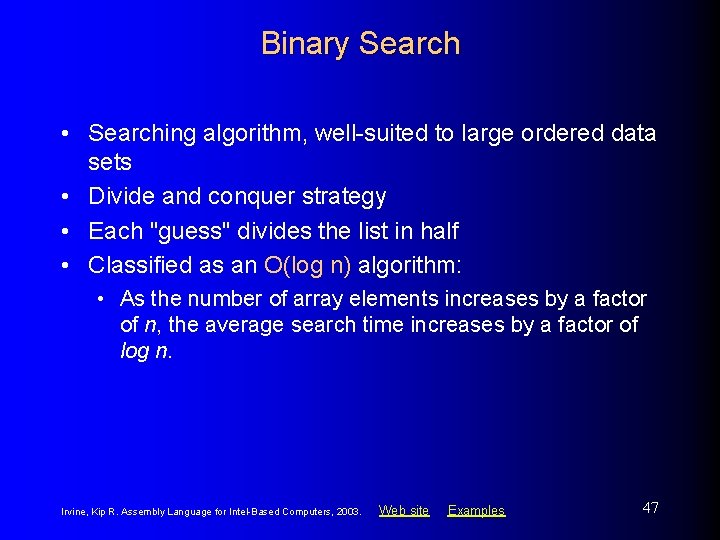 Binary Search • Searching algorithm, well-suited to large ordered data sets • Divide and