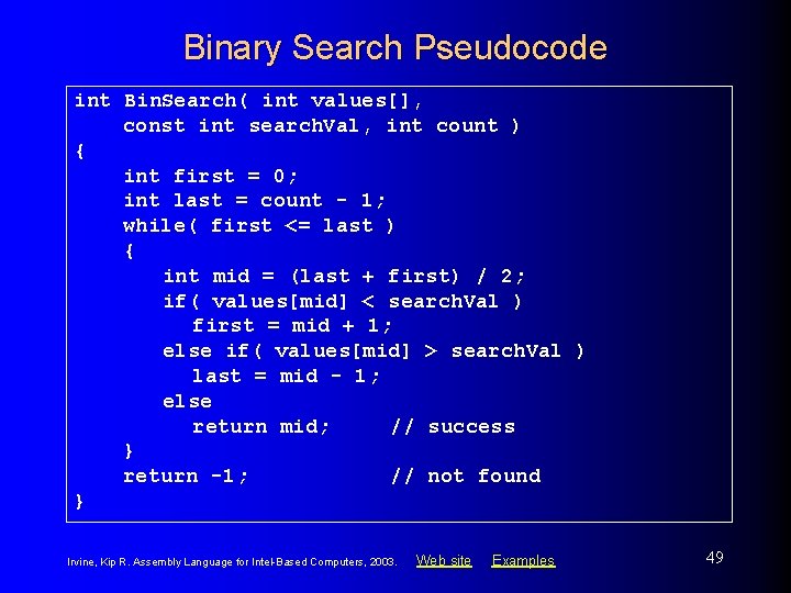 Binary Search Pseudocode int Bin. Search( int values[], const int search. Val, int count