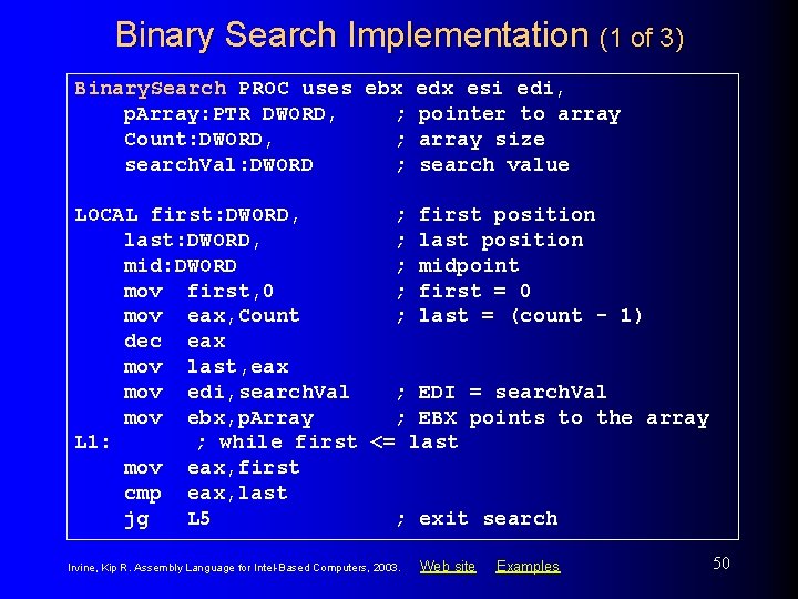 Binary Search Implementation (1 of 3) Binary. Search PROC uses ebx edx esi edi,