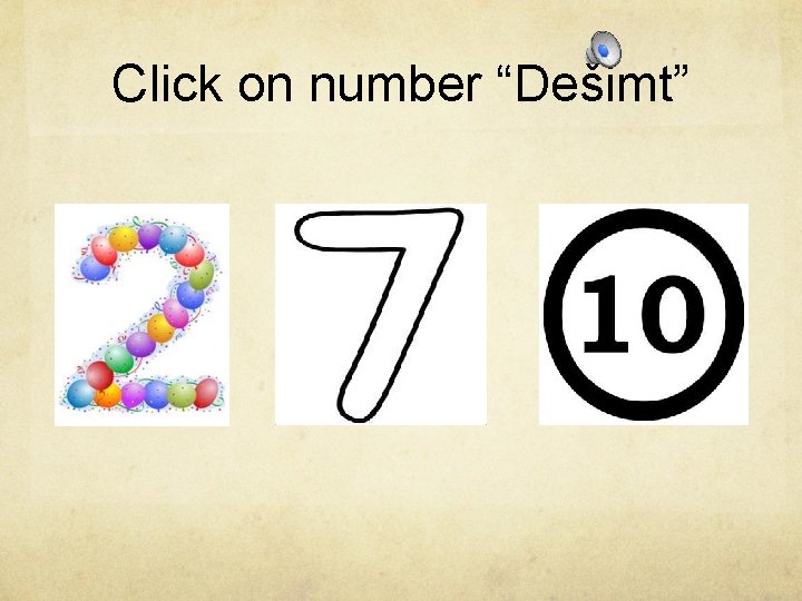 Click on number “Dešimt” 