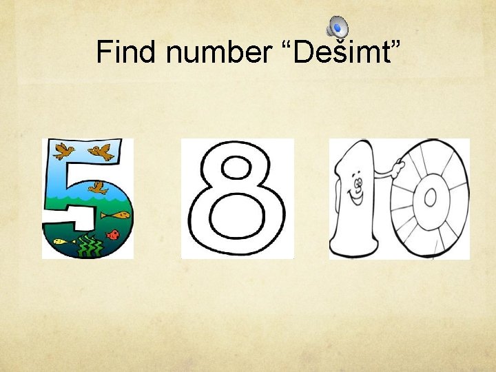 Find number “Dešimt” 