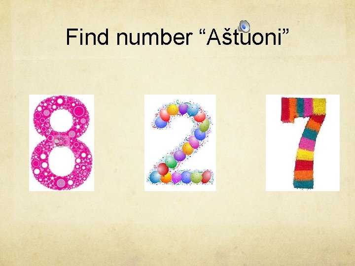 Find number “Aštuoni” 
