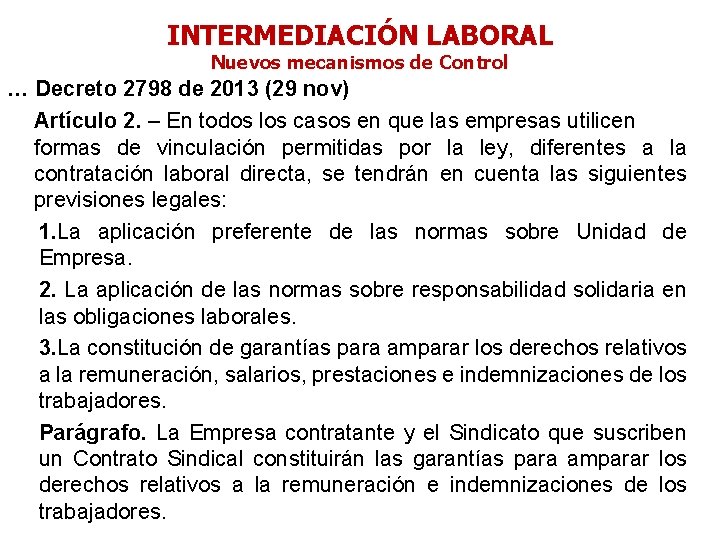 INTERMEDIACIÓN LABORAL Nuevos mecanismos de Control … Decreto 2798 de 2013 (29 nov) Artículo