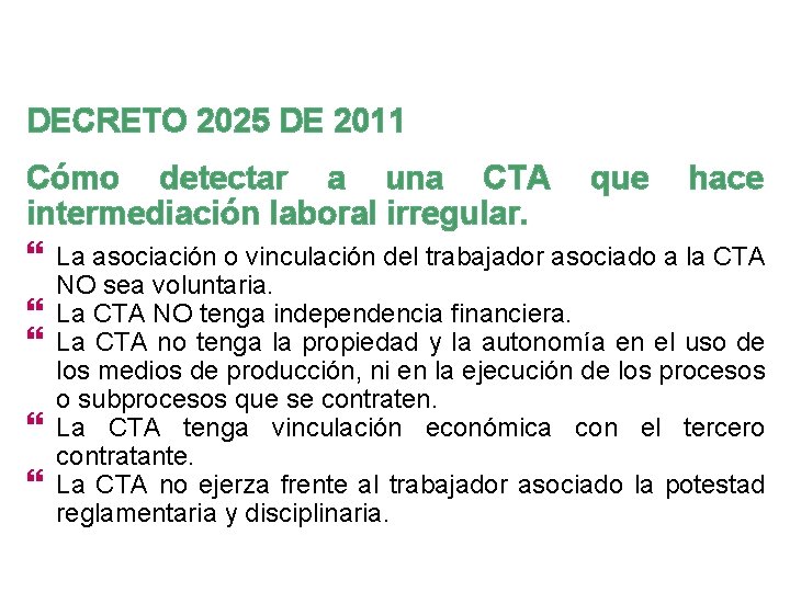 DECRETO 2025 DE 2011 Cómo detectar a una CTA que hace intermediación laboral irregular.