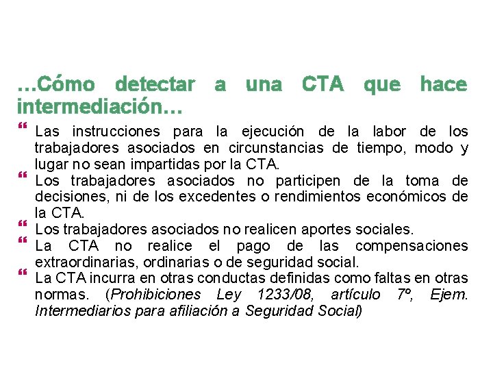 …Cómo detectar a una CTA que hace intermediación… Las instrucciones para la ejecución de