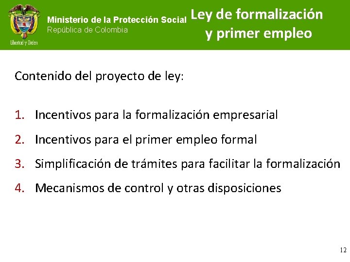 Ministerio de la Protección Social República de Colombia Ley de formalización y primer empleo